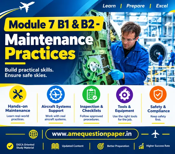 DGCA Module 07 Maintenance Practices
