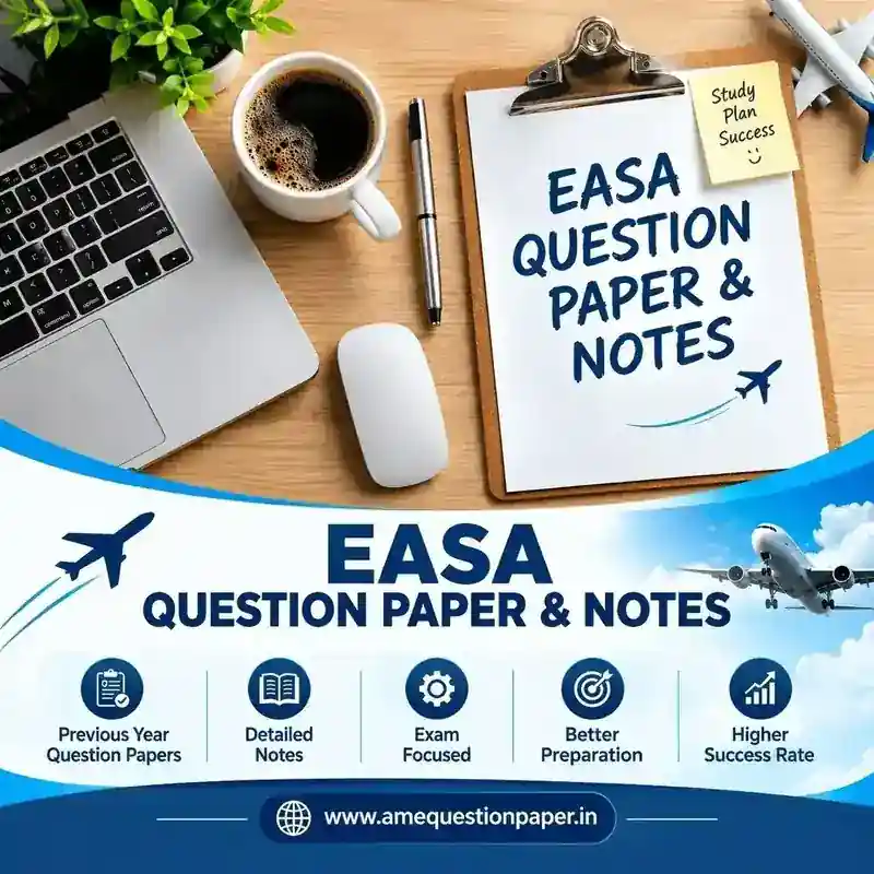 EASA aircraft maintenance module question papers and study notes for Part-66 B1 and B2 exam preparation.